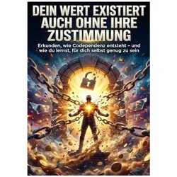 Dein Wert existiert auch ohne ihre Zustimmung, Ratgeber von Kilian Jung