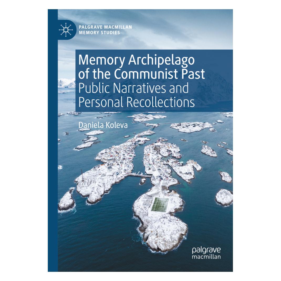 Springer Memory Archipelago of the Communist Past (Englisch, Softcover, Daniela Koleva) (56953972)
