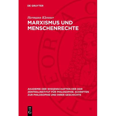Marxismus und Menschenrechte, Gebundene Ausgabe von Hermann Klenner, De Gruyter, 978-3-11-273248-9