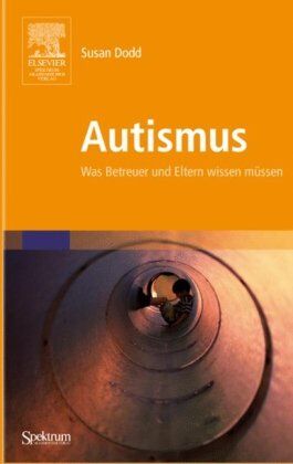 Susan Dodd - Autismus: Was Betreuer und Eltern wissen müssen - Preis vom 10.10.2026 11:48:34 h