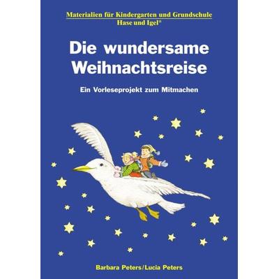 Die wundersame Weihnachtsreise, Taschenbuch von Barbara Peters,Lucia Peters, Hase und Igel Verlag, 978-3-86760-846-6
