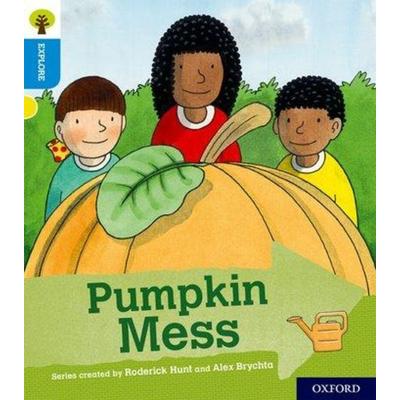 Oxford Reading Tree Explore with Biff, Chip and Kipper: Oxford Level 3: Pumpkin Mess, Taschenbuch von Paul Shipton, Oxford University Press,