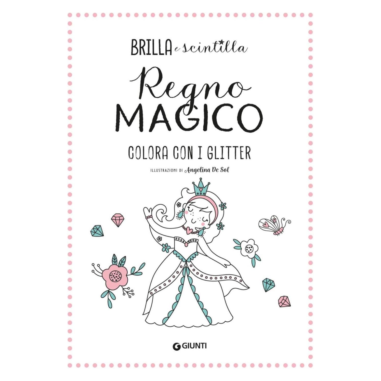Giunti Regno Magico. Colora Con I Glitter (64802694)