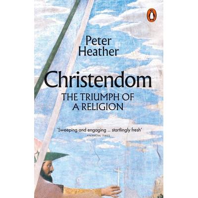 Christendom, Taschenbuch von Peter Heather, Vermilion, 978-0-14-198853-5
