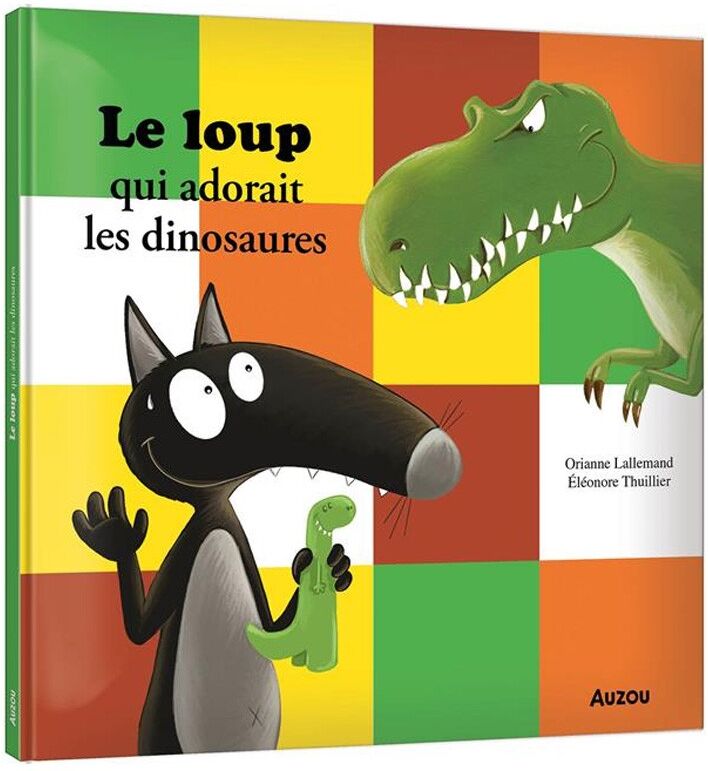 Livre Le loup qui adorait les dinosaures - Auzou