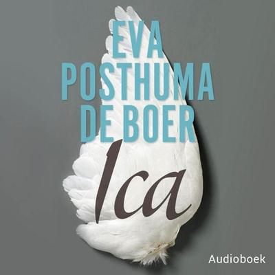 Ica - Eva Posthuma de Boer, Audio, 9789463624138