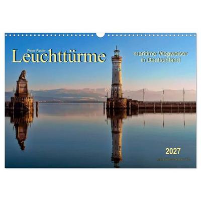 Leuchttürme - maritime Wegweiser in Deutschland (Wandkalender 2027 DIN A3 quer), CALVENDO Monatskalender