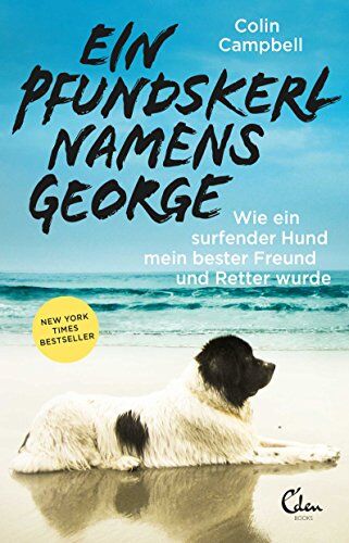Colin Campbell - Ein Pfundskerl namens George: Wie ein surfender Hund mein bester Freund und Retter wurde - Preis vom 30.09.2026 22:30:23 h