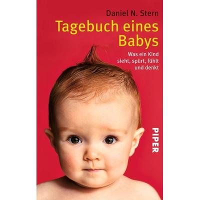 Tagebuch eines Babys, Taschenbuch von Daniel N. Stern, Piper Taschenbuch, 978-3-492-21843-6