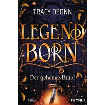 Legendborn – Der geheime Bund, Taschenbuch von Tracy Deonn, Heyne, 978-3-453-32200-4