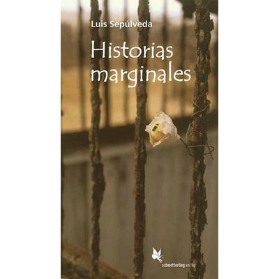 Historias marginales, Taschenbuch von Luis Sepúlveda, Schmetterling Stuttgart, 978-3-89657-796-2