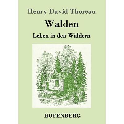 Walden, Taschenbuch von Henry David Thoreau, Hofenberg, 978-3-8430-9839-7