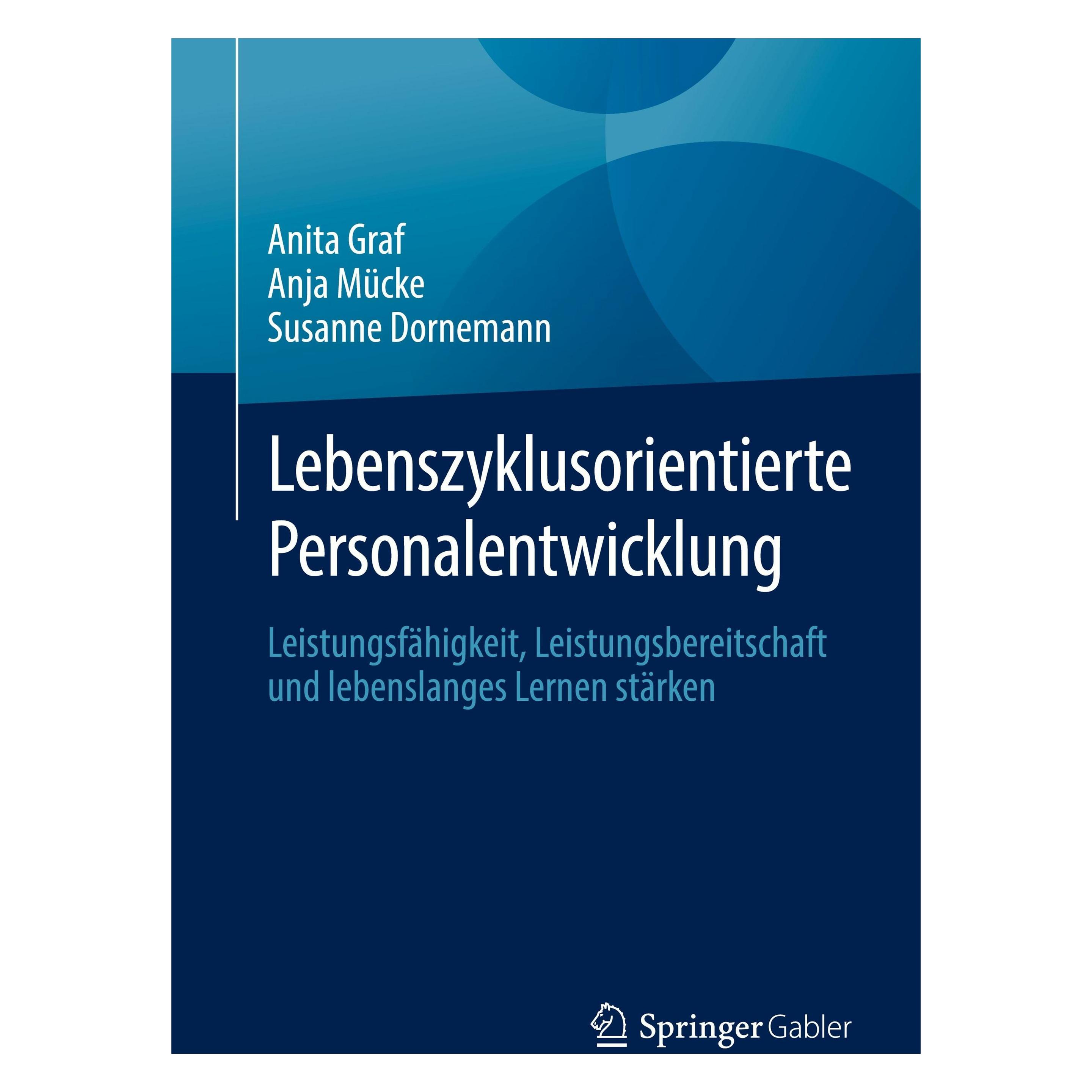 Gabler Lebenszyklusorientierte Personalentwicklung (Deutsch, Softcover, Anita Graf, Anja Mücke, Susanne Dornemann) (49105848)