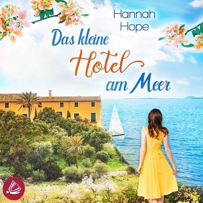 Das kleine Hotel am Meer - Hannah Hope, Audio, 4066338542786
