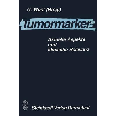 Tumormarker, Taschenbuch von , Steinkopff, 978-3-642-88540-2