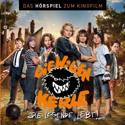 Die wilden Kerle 6 - Die Legende lebt - Das Hörspiel zum Kinofilm - , Audio, 4013575923854