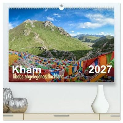 Kham - Tibets abgelegenes Hochland (hochwertiger Premium Wandkalender 2027 DIN A2 quer), Kunstdruck in Hochglanz