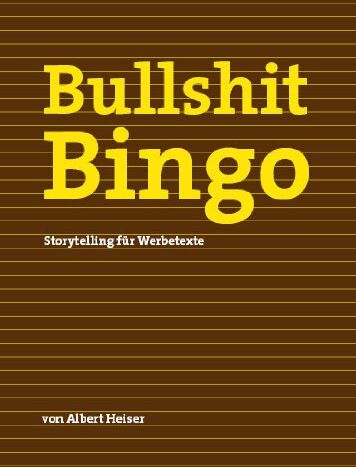 Albert Heiser - Bullshit Bingo, Storytelling für Werbetexte - Preis vom 09.10.2026 07:28:09 h