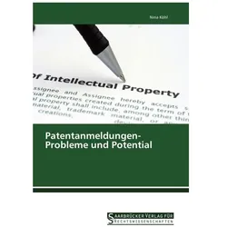 Patentanmeldungen- Probleme und Potential, Ratgeber von Nina Köhl