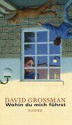David Grossman - Wohin du mich führst - Preis vom 30.09.2026 22:30:23 h