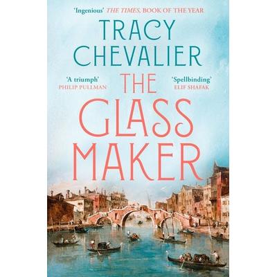 The Glassmaker, Taschenbuch von Tracy Chevalier, HarperCollins, 978-0-00-815389-2