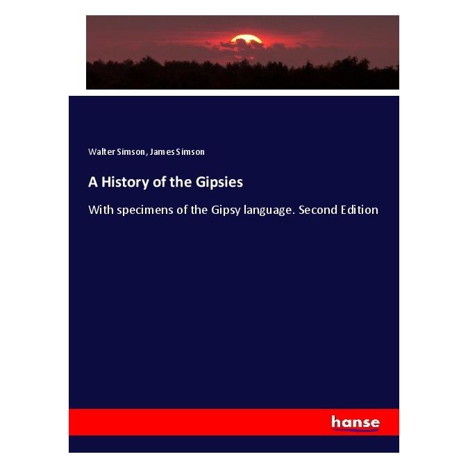 Hansebooks A History of the Gipsies (Englisch, Softcover, James Simson, Walter Simson) (55982227)