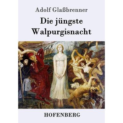 Die jüngste Walpurgisnacht, Taschenbuch von Adolf Glassbrenner, Hofenberg, 978-3-8430-1801-2