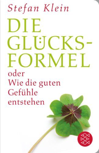 Stefan Klein - Die Glücksformel: oder Wie die guten Gefühle entstehen (Fischer TaschenBibliothek) - Preis vom 14.10.2026 23:07:16 h