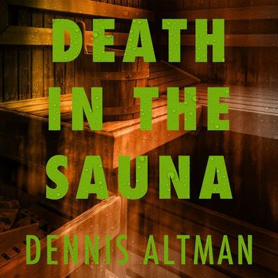 Death in the Sauna - Dennis Altman, Audio, 9781399184526