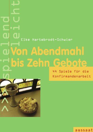 Elke Hartebrodt-Schwier - Von Abendmahl bis Zehn Gebote: 44 Spiele für die Konfirmandenarbeit - Preis vom 30.09.2026 22:30:23 h