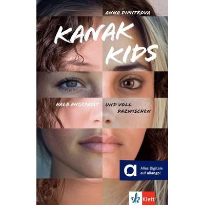Kanak Kids, Taschenbuch von Anna Dimitrova, Klett Sprachen GmbH, 978-3-12-666932-0