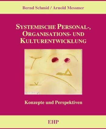 Bernd Schmid - Systemische Personal-, Organisations- und Kulturentwicklung Konzepte und Perspektiven - Preis vom 17.10.2026 19:25:27 h