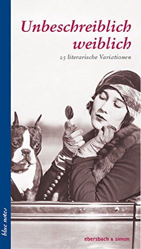 Brigitte Ebersbach - Unbeschreiblich weiblich: 25 literarische Variationen - Preis vom 09.10.2026 07:28:09 h