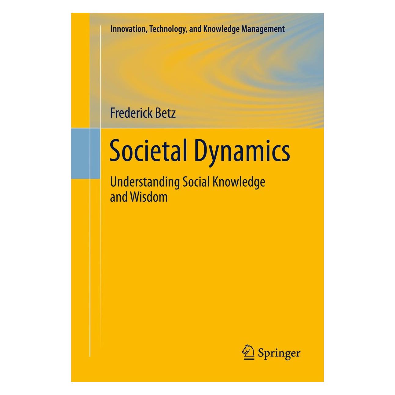 Springer Societal Dynamics (Englisch, Hardcover, Frederick Betz) (9781461412779)