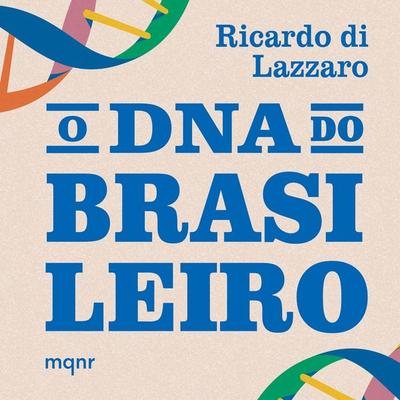 O DNA do brasileiro - Ricardo di Lazzaro Filho, Audio, 9786553480810