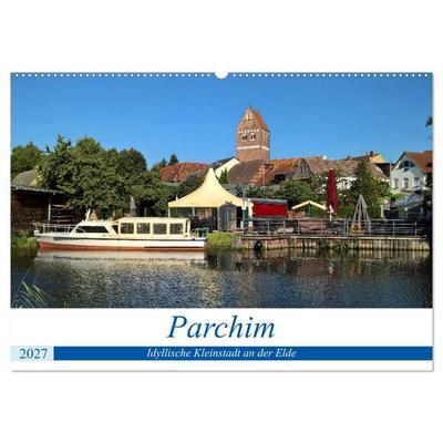 Parchim - Idyllische Kleinstadt an der Elde (Wandkalender 2027 DIN A2 quer), CALVENDO Monatskalender
