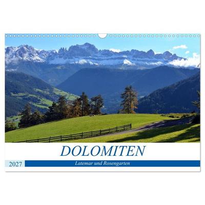 Dolomiten - Latemar und Rosengarten (Wandkalender 2027 DIN A3 quer), CALVENDO Monatskalender