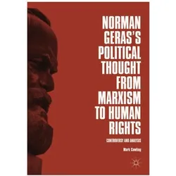 Norman Geras's Political Thought from Marxism to Human Rights, Fachbücher von Mark Cowling