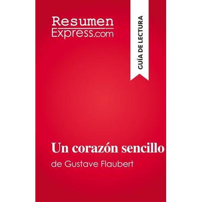 Un corazón sencillo, Taschenbuch von Sandrine Guihéneuf, ResumenExpress.com, 978-2-8086-9853-5