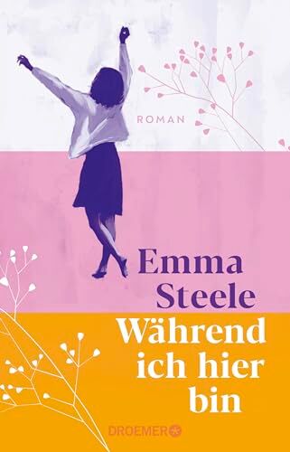 Emma Steele - Während ich hier bin: Roman - Preis vom 11.10.2026 03:10:56 h
