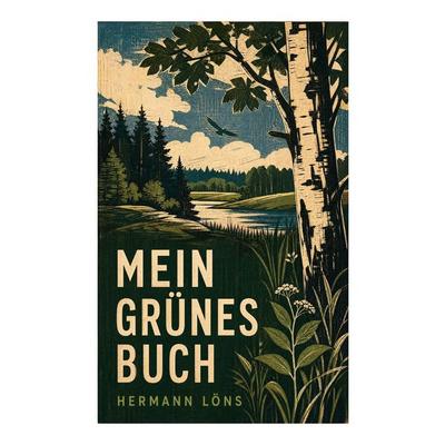 Mein grünes Buch, Taschenbuch von Hermann Löns, E-artnow, 978-80-273-5865-6