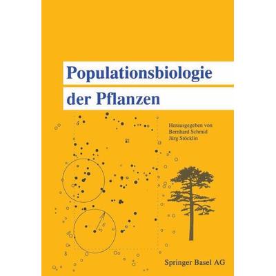 Populationsbiologie der Pflanzen, Taschenbuch von Schmid,Stöcklin, Springer Basel, 978-3-0348-5638-6