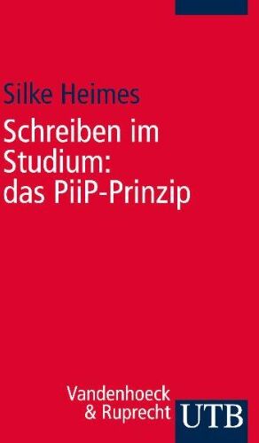 Silke Heimes - Schreiben im Studium: das PiiP-Prinzip: Mit 50 Tipps von Studierenden für Studierende - Preis vom 11.10.2026 15:43:13 h