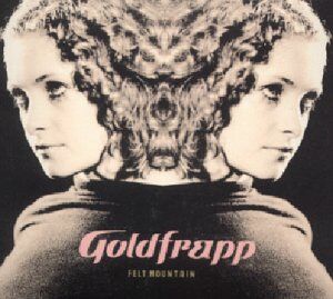 Goldfrapp - Felt Mountain - Preis vom 09.10.2026 07:28:09 h