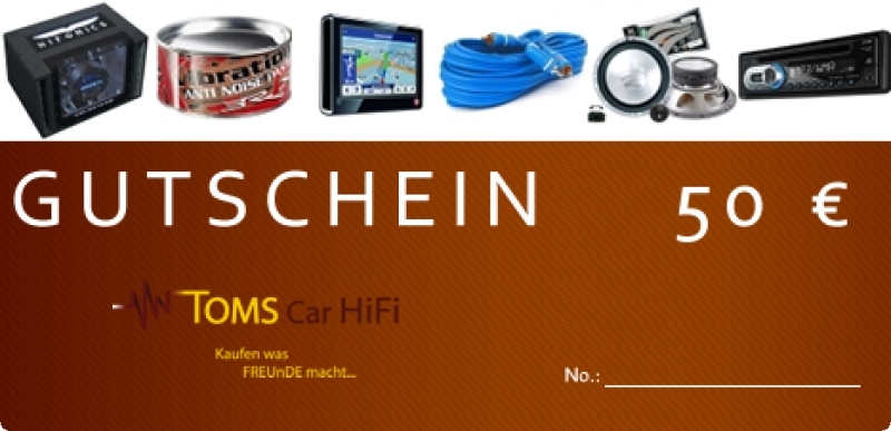 Toms Car HiFi Gutschein 50 Euro