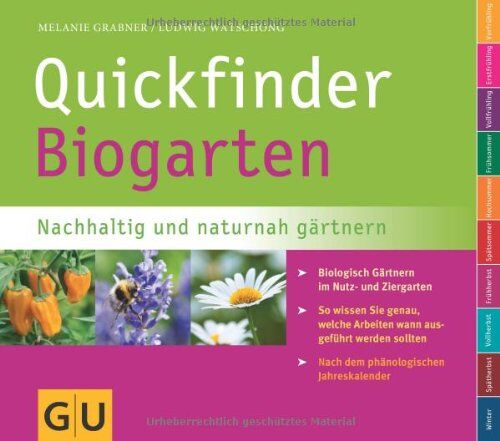 Ludwig Watschong - Quickfinder Biogarten: Nachhaltig und naturnah gärtnern. Biologisch Gärtnern im Nutz- und Ziergarten. (GU Quickfinder Garten) - Preis vom 19.10.2026 19:33:35 h