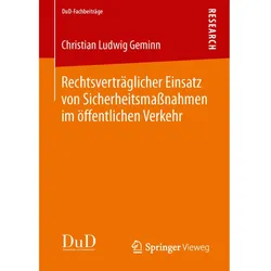 Rechtsverträglicher Einsatz von Sicherheitsmassnahmen im öffentlichen Verkehr, Fachbücher von Christian Ludwig Geminn