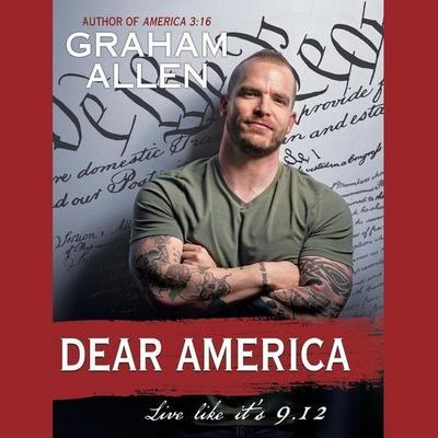 Dear America: Live Like It's 9/12 - Graham Allen, CD, 9781549192814
