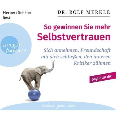 So gewinnen Sie mehr Selbstvertrauen - Rolf Merkle, CD, 9783839881125