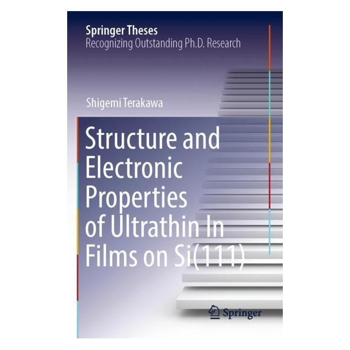 Springer Structure and Electronic Properties of Ultrathin In Films on Si(111) (Englisch, Softcover, Shigemi Terakawa) (56979739)